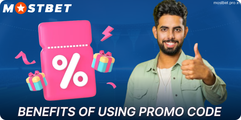 The main advantages of using Mostbet promo codes in India