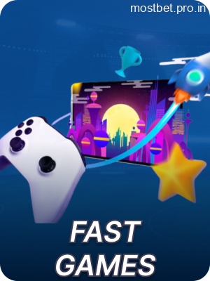 Fast games on the Mostbet app in India